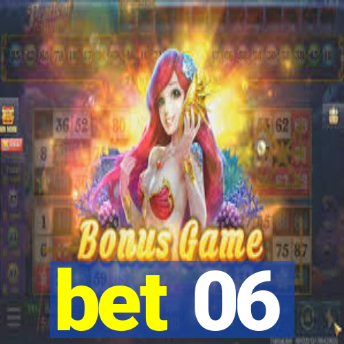 bet 06